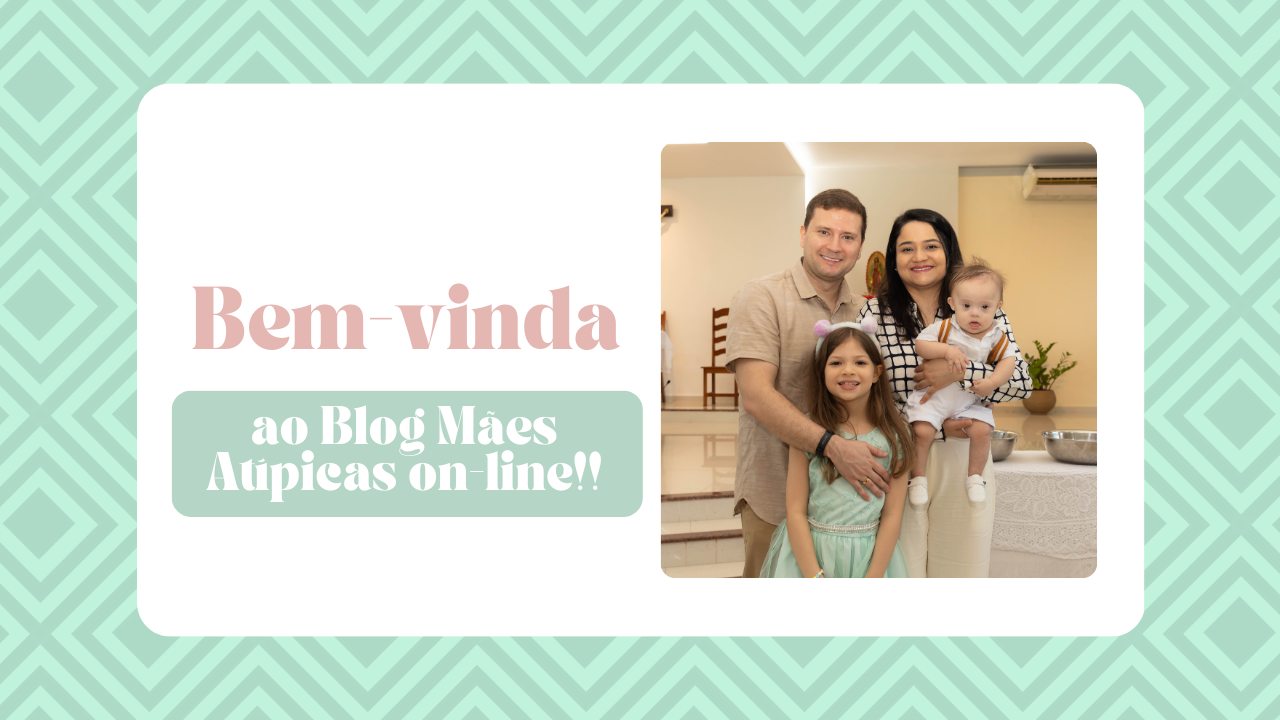 Por Que Criei o Blog Mães Atípicas Online