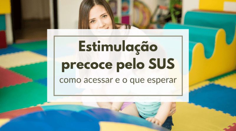 estimulação precoce SUS como acessar