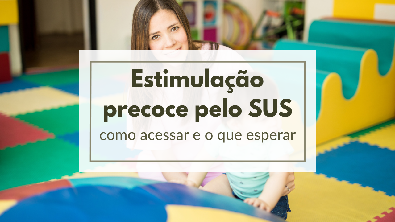 estimulação precoce SUS como acessar